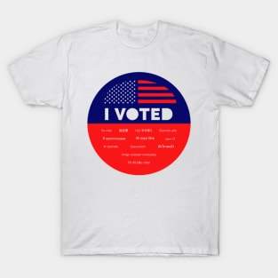 I VOTED IN ALL LANGUAGE T-Shirt